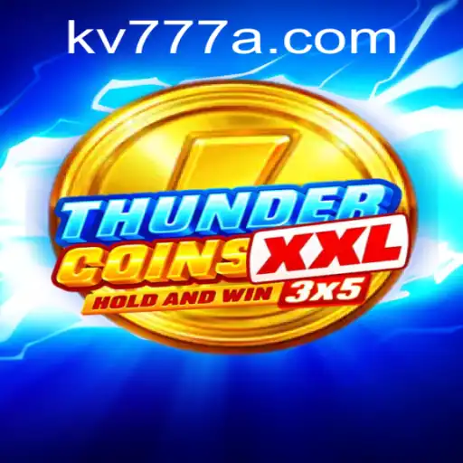 ThunderCoinsXxl: A Captivating Gaming Adventure with kv777